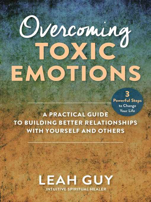 Title details for Overcoming Toxic Emotions by Leah Guy - Wait list